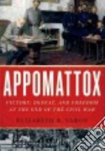 Appomattox libro in lingua di Varon Elizabeth R.