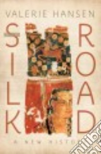 The Silk Road libro in lingua di Hansen Valerie