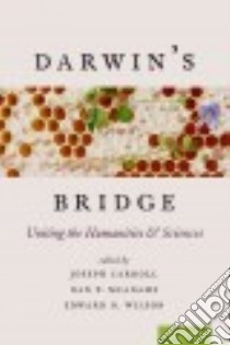 Darwin's Bridge libro in lingua di Carroll Joseph (EDT), McAdams Dan P. (EDT), Wilson Edward O. (EDT)