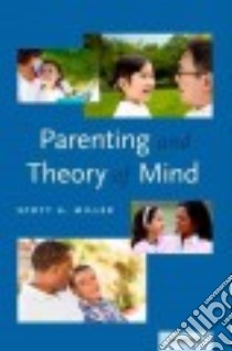 Parenting and Theory of Mind libro in lingua di Miller Scott A.