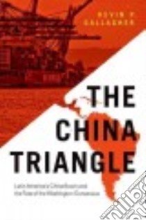 The China Triangle libro in lingua di Gallagher Kevin P.