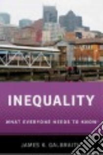 Inequality libro in lingua di Galbraith James K.