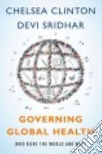 Governing Global Health libro in lingua di Clinton Chelsea, Sridhar Devi