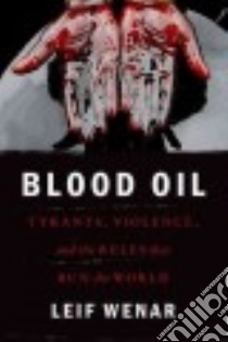 Blood Oil libro in lingua di Wenar Leif