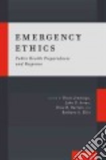 Emergency Ethics libro in lingua di Jennings Bruce (EDT), Arras John D. (EDT), Barrett Drue H. (EDT), Ellis Barbara A. (EDT)