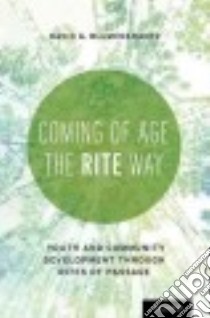 Coming of Age the Rite Way libro in lingua di Blumenkrantz David G.