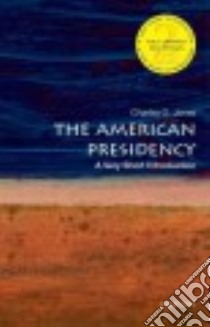 The American Presidency libro in lingua di Jones Charles O.