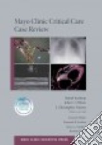 Mayo Clinic Critical Care Case Review libro in lingua di Kashyap Rahul (EDT), O'Horo John C. M.D. (EDT), Farmer J. Christopher M.D. (EDT), Kashani Kianoush B. M.D. (EDT)