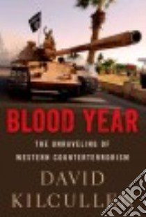 Blood Year libro in lingua di Kilcullen David