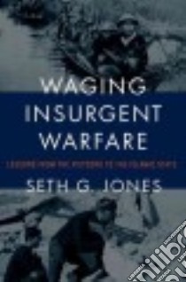 Waging Insurgent Warfare libro in lingua di Jones Seth G.