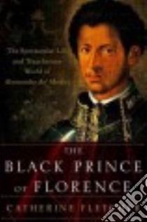 The Black Prince of Florence libro in lingua di Fletcher Catherine