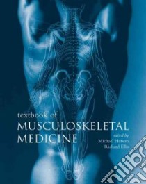 Textbook of Musculoskeletal Medicine libro in lingua di Hutson Michael A. (EDT), Ellis Richard (EDT)