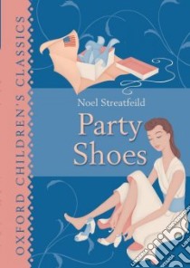 Party Shoes libro in lingua di Streatfeild Noel