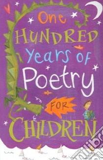 One Hundred Years of Poetry for Children libro in lingua di Harrison Michael, Stuart-Clark Christopher