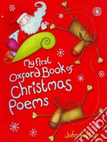 My First Oxford Book of Christmas Poems libro in lingua di John  Foster