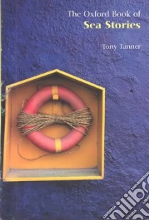 Oxford Book of Sea Stories libro in lingua di Tony  Tanner