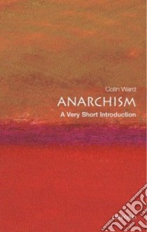 Anarchism libro in lingua di Ward Colin