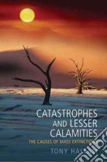 Catastrophes and Lesser Calamities libro in lingua di Hallam Anthony