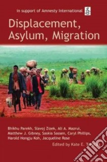 Displacement, Asylum, Migration libro in lingua di Tunstall Kate E. (EDT)