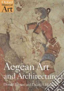Aegean Art and Architecture libro in lingua di Preziosi Donald, Hitchcock Louise A.