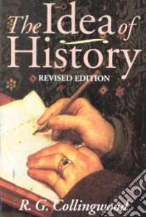The Idea of History libro in lingua di Collingwood R. G., Van Der Dussen Jan (EDT), Dussen W. J. van der