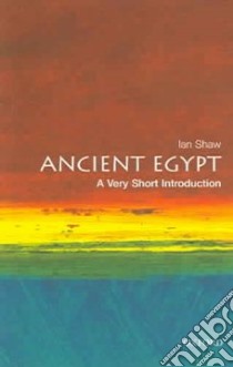 Ancient Egypt libro in lingua di Shaw Ian