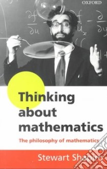 Thinking About Mathematics libro in lingua di Shapiro Stewart
