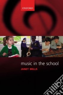 Music in The School libro in lingua di Janet Mills