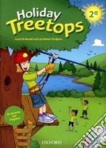 Holiday Treetops. Student's book. Per la 2ª classe elementare. Con CD-ROM libro in lingua