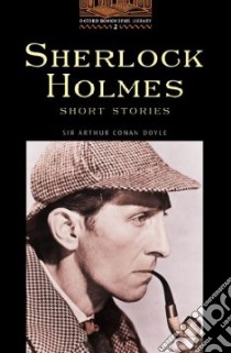 Sherlock Holmes Short Stories libro in lingua di Conan Doyle Sir Arthu
