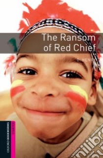 The Ransom of Red Chief libro in lingua di Shipton Paul (RTL), Rator Axel (ILT)
