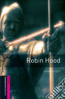 Robin Hood. Oxford bookworms library. Livello starter libro in lingua di Escott John
