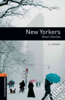 New Yorkers libro in lingua di Henry O., Mowat Diane (RTL)