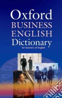Oxford Business English Dictionary libro in lingua di Parkinson Dilys (EDT), Noble Joseph (CON)
