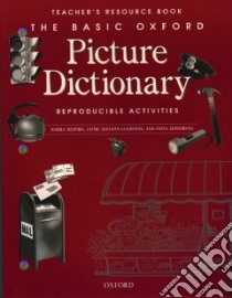The Basic Oxford Picture Dictionary Teacher's Resource Book libro in lingua di Shapiro Norma, Adelson-Goldstein Jayme, Armstrong Fiona