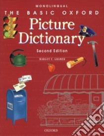 The Basic Oxford Picture Dictionary libro in lingua di Gramer Margot