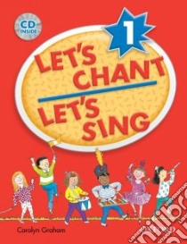Let's Chant, Let's Sing 1 libro in lingua di Graham Carolyn
