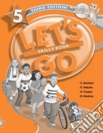 Let's Go 5 Skills Book libro in lingua di Hartzler Christine, Nakata Ritsuko, Frazier Karen, Hoskins Barbara