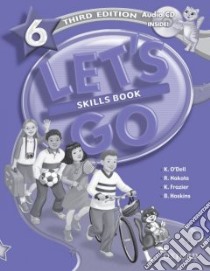 Let's Go 6 Skills Book libro in lingua di O'Dell Kathryn L., Nakata Ritsuko, Frazier Karen, Hoskins Barbara