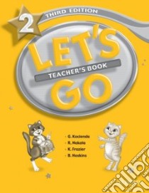 Let's Go 2 Teacher's Book libro in lingua di Nakata Ritsuko, Frazier Karen, Hoskins Barbara, Graham Carolyn