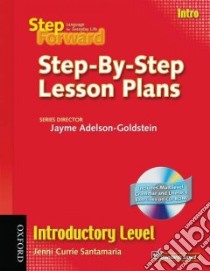 Step Forward Introductory Level Step-By-Step Lesson Plans libro in lingua di Santamaria Jenni Currie, Adelson-Goldstein Jayme (DRT)