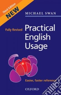 Practical English Usage libro in lingua di Swan Michael