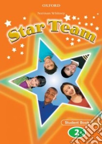 Star Team 2 libro in lingua di Whitney Norman