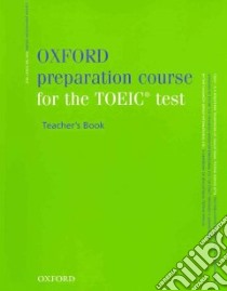 Oxford Preparation Course for the Toeic Test libro in lingua di Oxford University Press (COR)