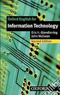 Oxford English for Information Technology libro in lingua di Glendinning Eric H., McEwan John
