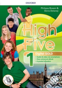 High five. Digital gold. Per la Scuola media. Con e-book. Con espansione online. Vol. 1 libro in lingua di Bowen Philippa; Delaney Denis