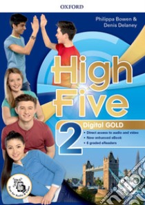 High five. Digital gold. Per la Scuola media. Con e-book. Con espansione online. Vol. 2 libro in lingua di Bowen Philippa; Delaney Denis