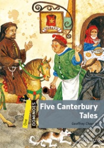 Five Canterbury tales. Dominoes. Livello 1 libro in lingua di Chaucer Geoffrey