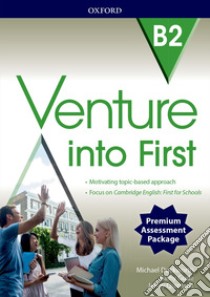 Venture into first. B2. Student's book-Workbook. Per le Scuole superiori. Con e-book. Con 3 espansioni online. Con CD-Audio libro in lingua