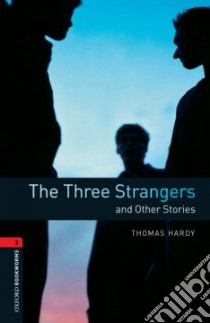 The Three Strangers And Other Stories libro in lingua di Hardy Thomas, West Clare (RTL), Stower Adam (ILT)